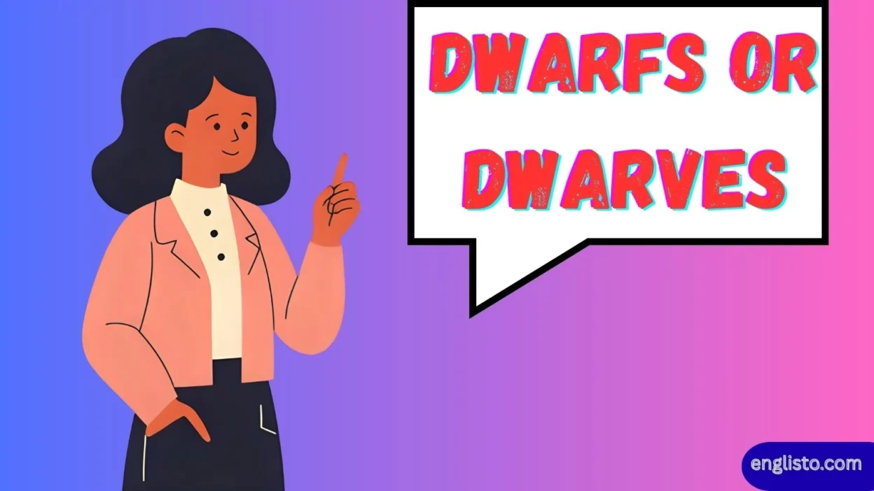 Dwarfs or Dwarves