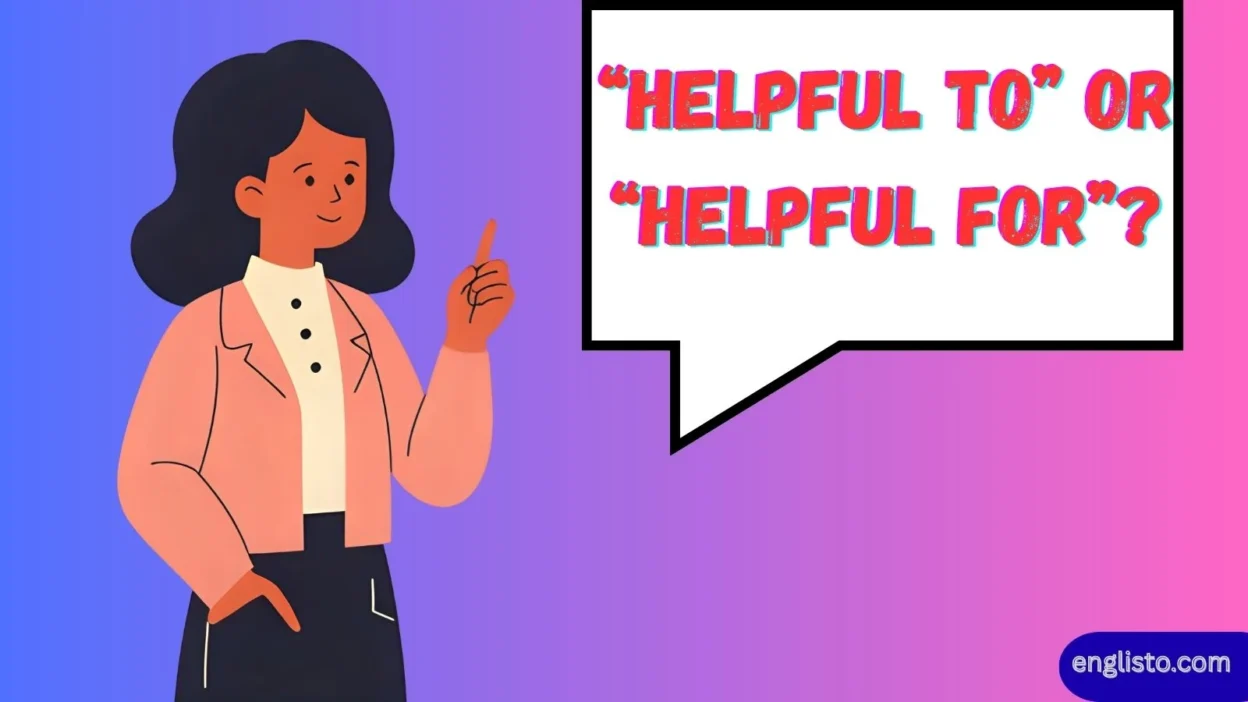 “Helpful To” or “Helpful For”?