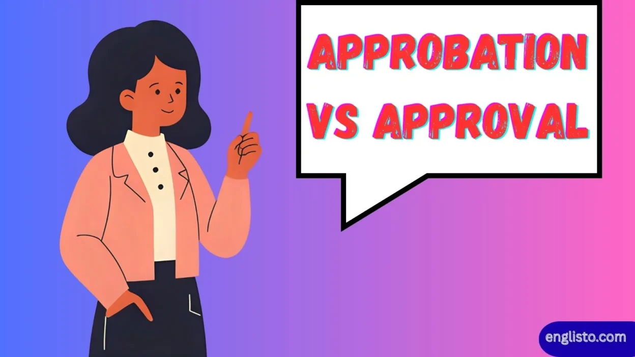 Approbation vs Approval