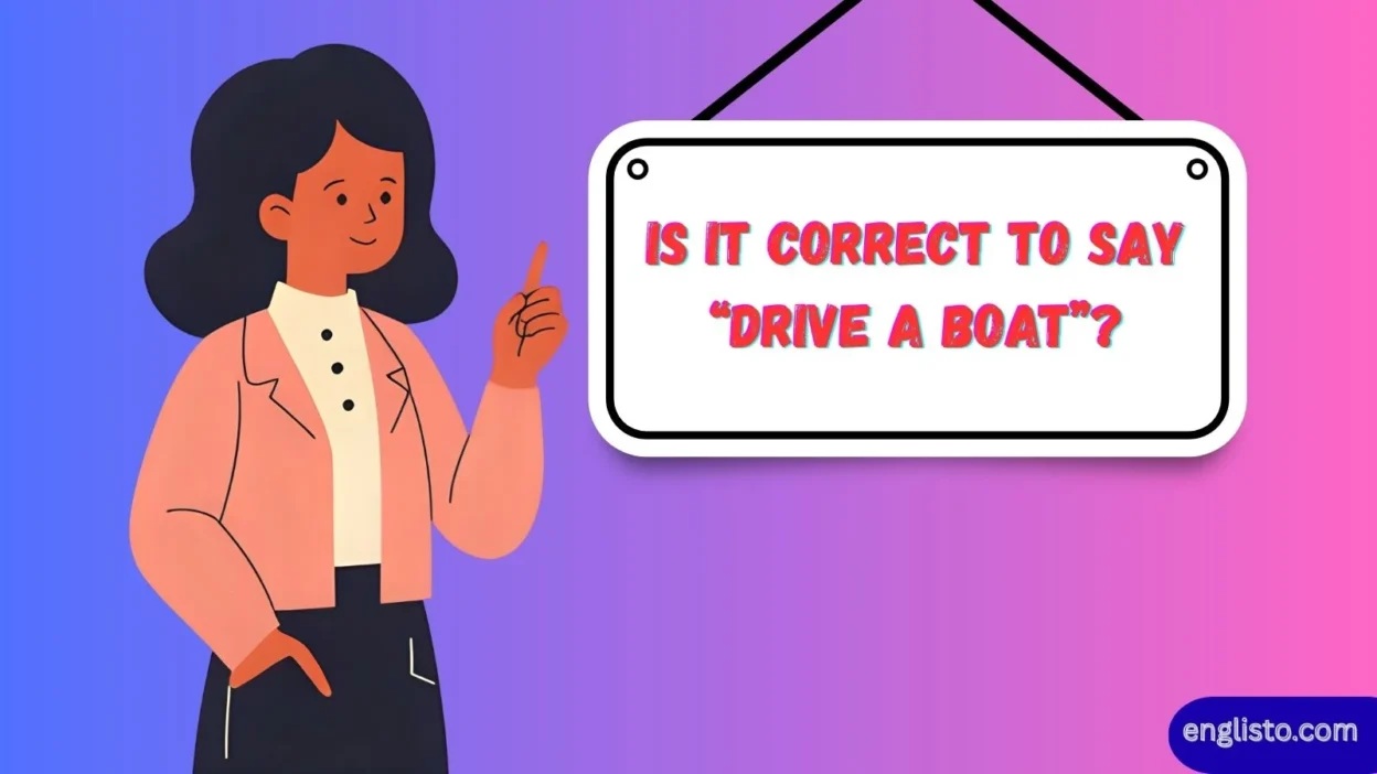 Is It Correct to Say “Drive a Boat”?