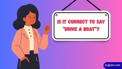 Is It Correct to Say “Drive a Boat”?