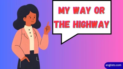 My Way or the Highway