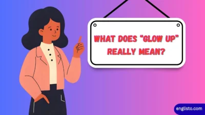 What Does “Glow Up” Really Mean?